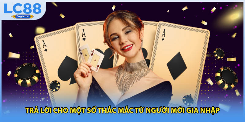 Trả lời cho một số thắc mắc từ người mới gia nhập